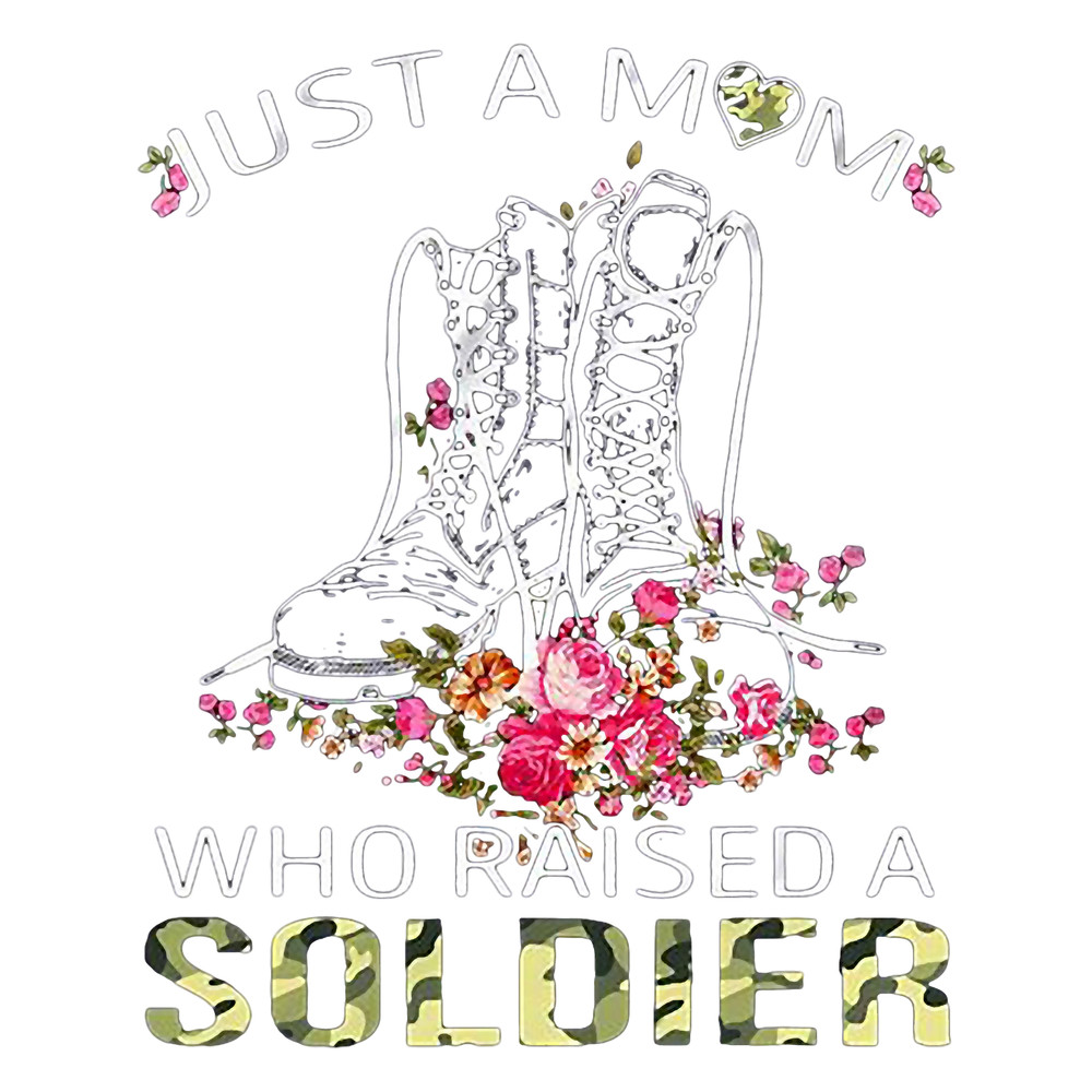 Just a Mom Who Raised a Soldier Combat Boots.png