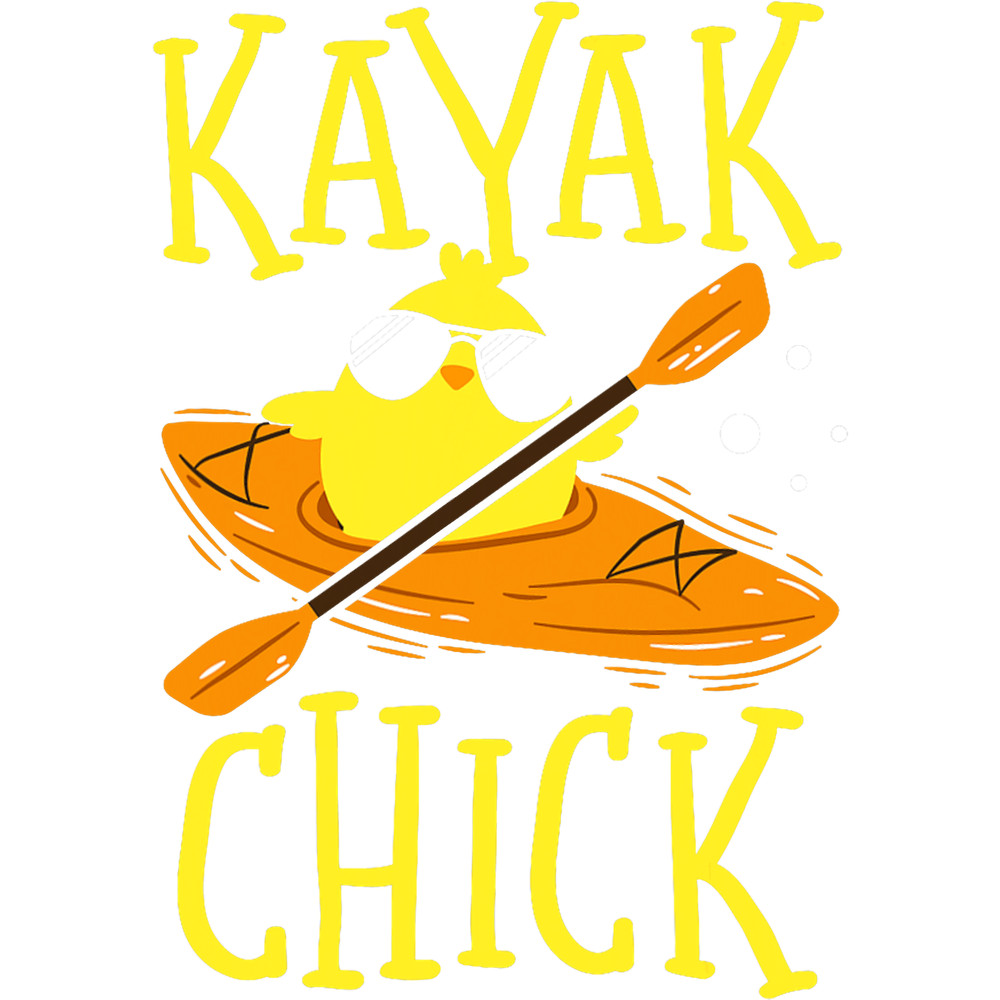 Kayak Chick Kayaker Kayaking Boating Chicken Paddler.png