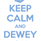 Keep Calm And Dewey On Funny School Librarian Appreciation 21.png