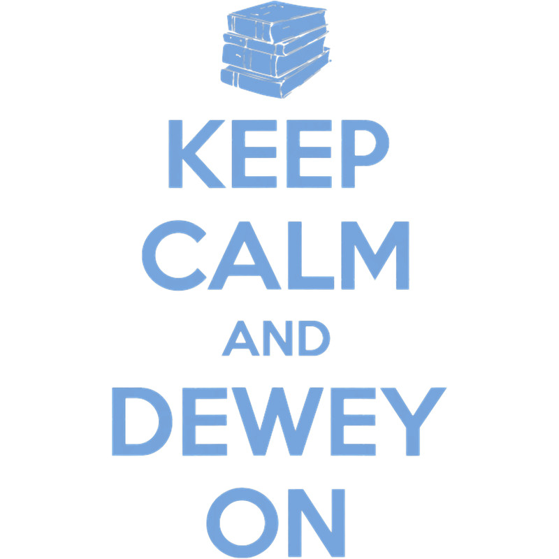 Keep Calm And Dewey On Funny School Librarian Appreciation 21.png