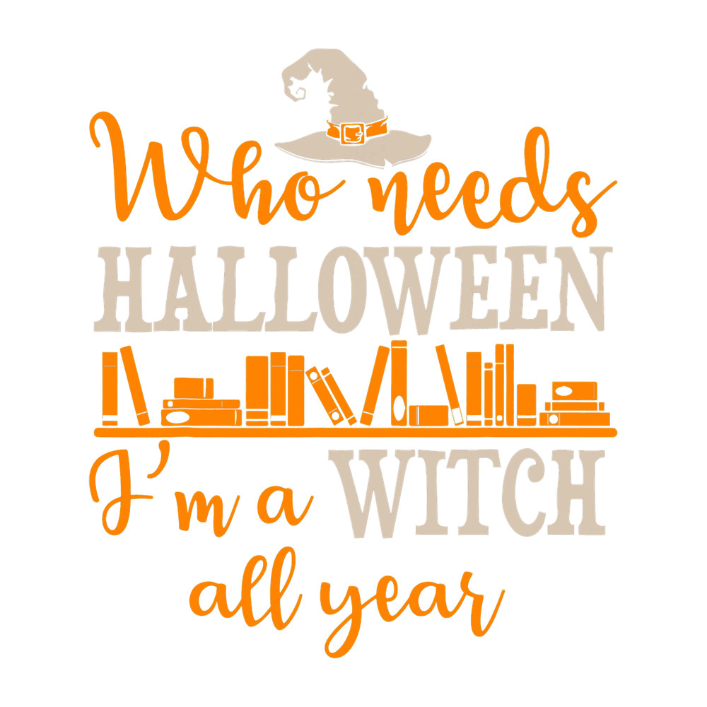 Librarian Im A Witch All Year Who Needs Halloween Costume.png