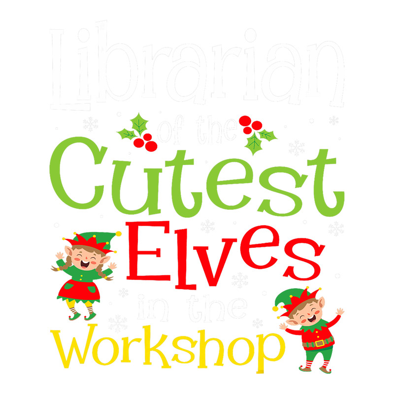 Librarian Of The Cutest Elves In workshop Christmas.png
