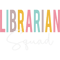 Librarian Squad Colorful Appreciation Day Back To School.png