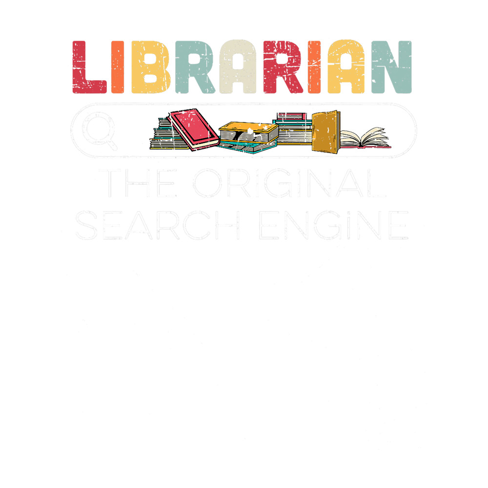 Librarian The Original Search Engine Library Worker Grunge.png