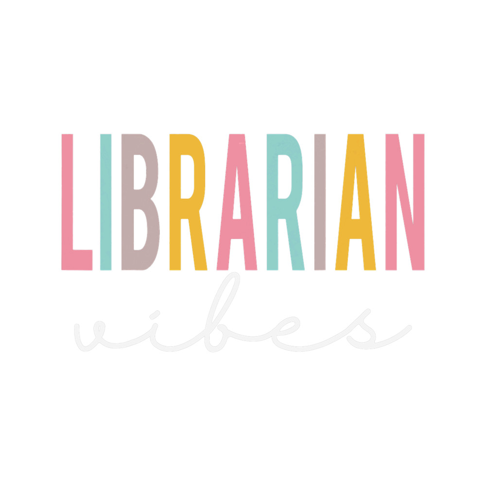 Librarian Vibes Colorful Appreciation Day Back To School.png