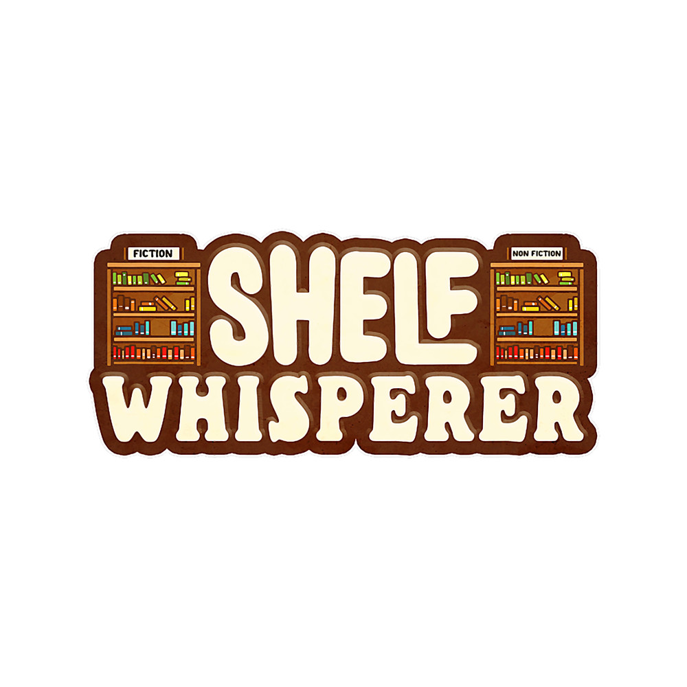 Library Assistant Aide Librarian Assistant Shelf Whisperer.png