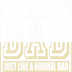 like a normal dad father librarian, png, png for shirt, png files for sublimation, digital download, printable