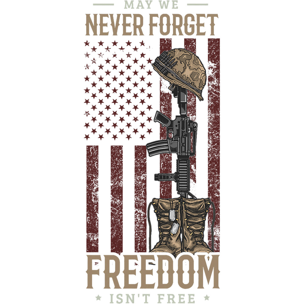 May we never forget freedom isnt free Memorial day soldier.png