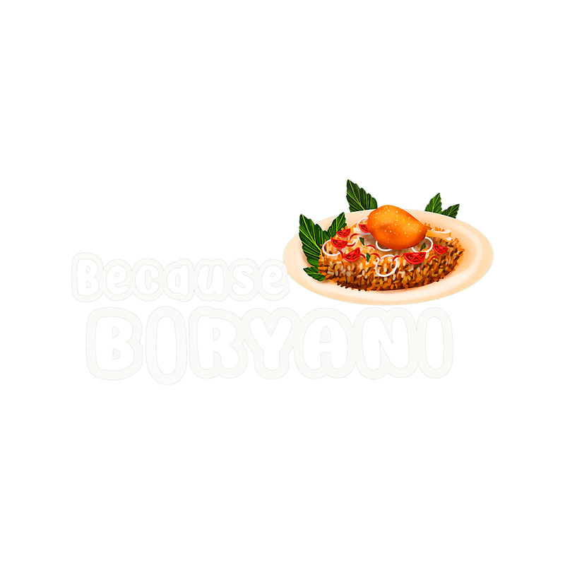 Mens Because Biryani Pakistan Food Chicken Cuisine Homemade.png