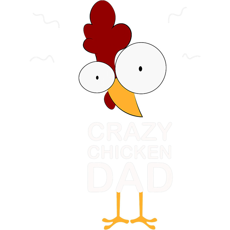 Mens Crazy Chicken Dad Best Chicken Daddy Backyard Chicken Farmer.png