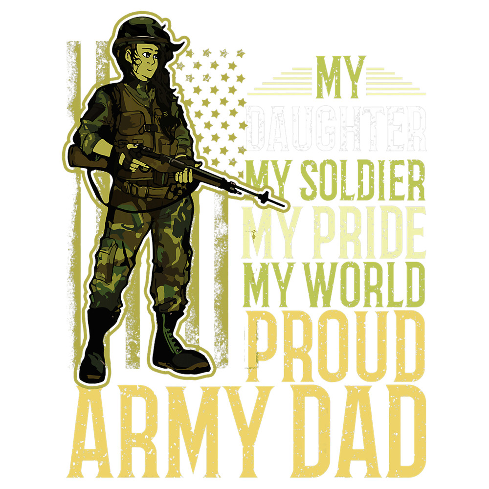 Mens Daughter Soldier My Pride Proud Dad Veterans Day.png