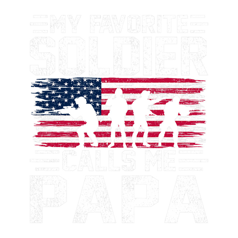 Mens USA Flag My Soldier Calls Me Papa Army Fathers Day.png