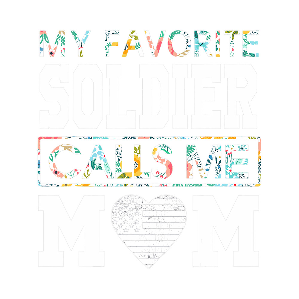 Mothers Day 2My Favorite Soldier Calls Me Mom.png