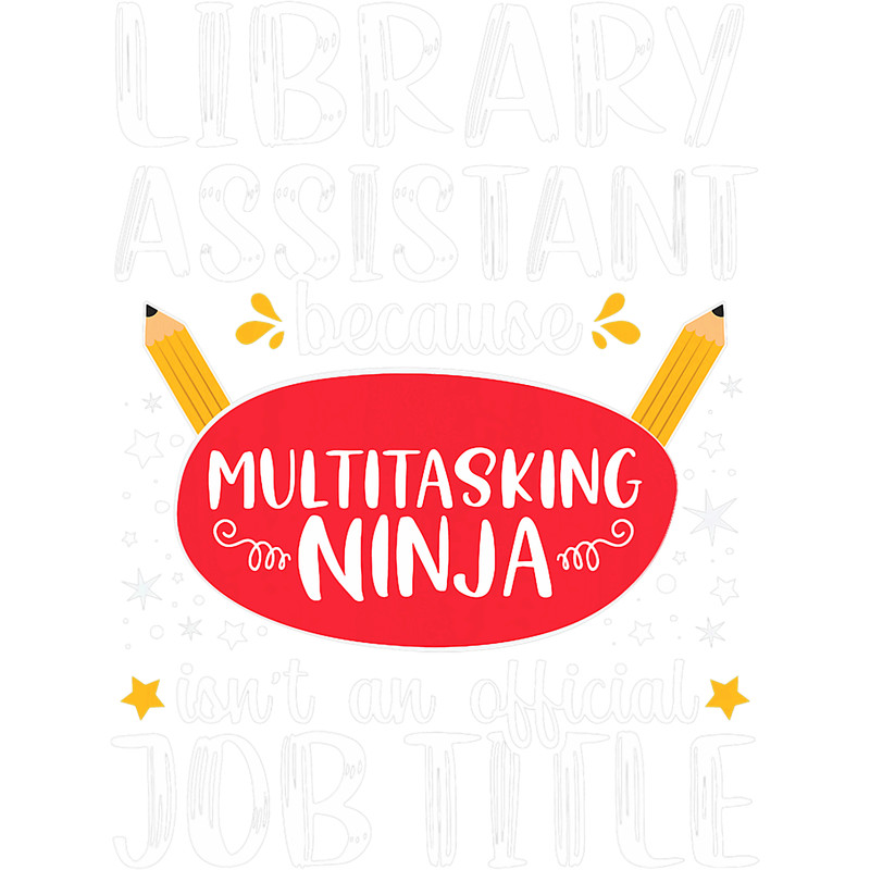 Multitasking Ninja Library Assistant Librarian Appreciation.png