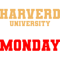 Harverd University Est. 8 September 1636 Monday Sarcastic Message Designby yapp28
