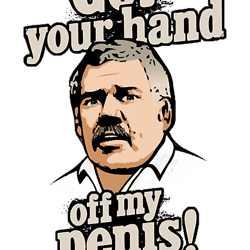 get your hand off my penis