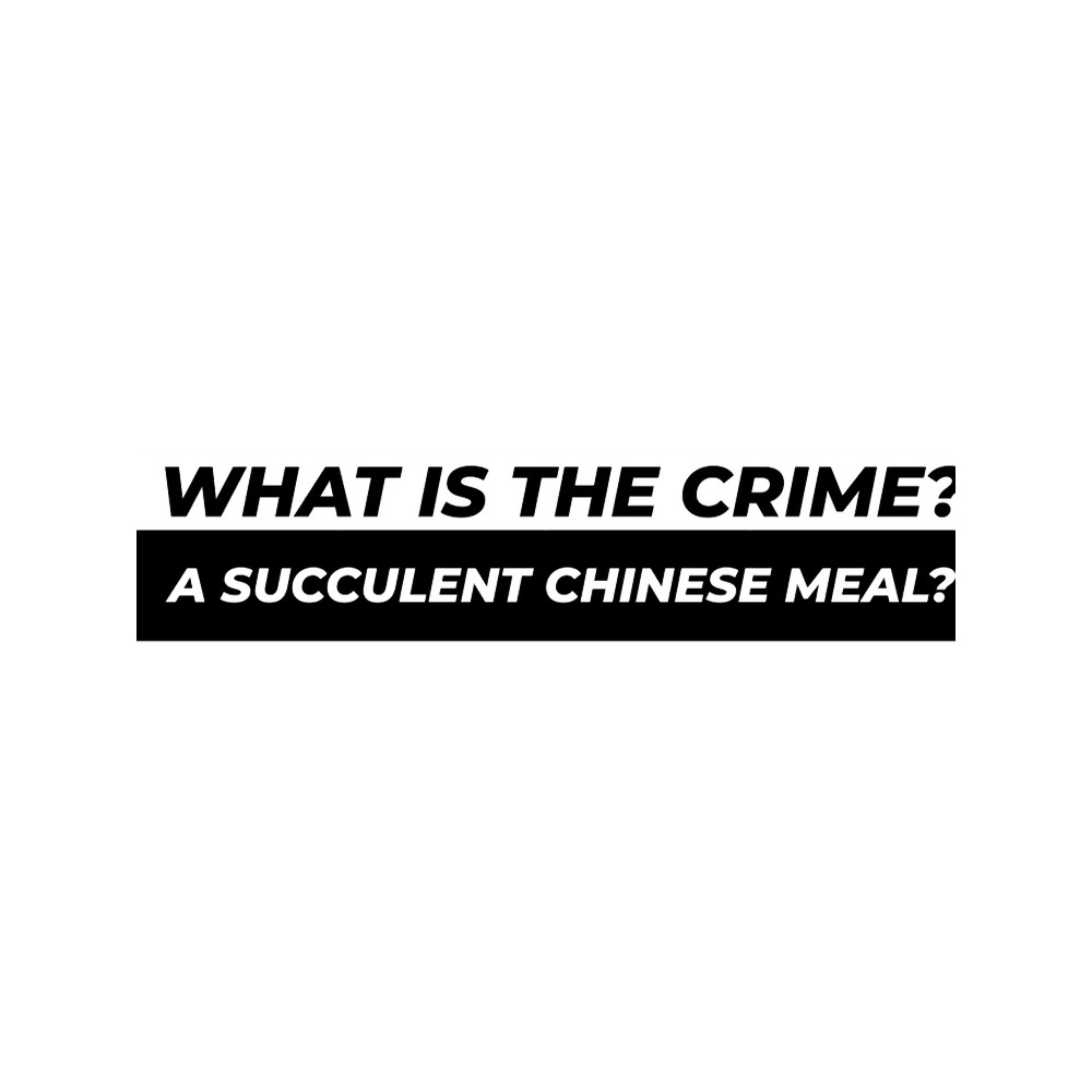 What is the Crime A succulent Chinese meal.png
