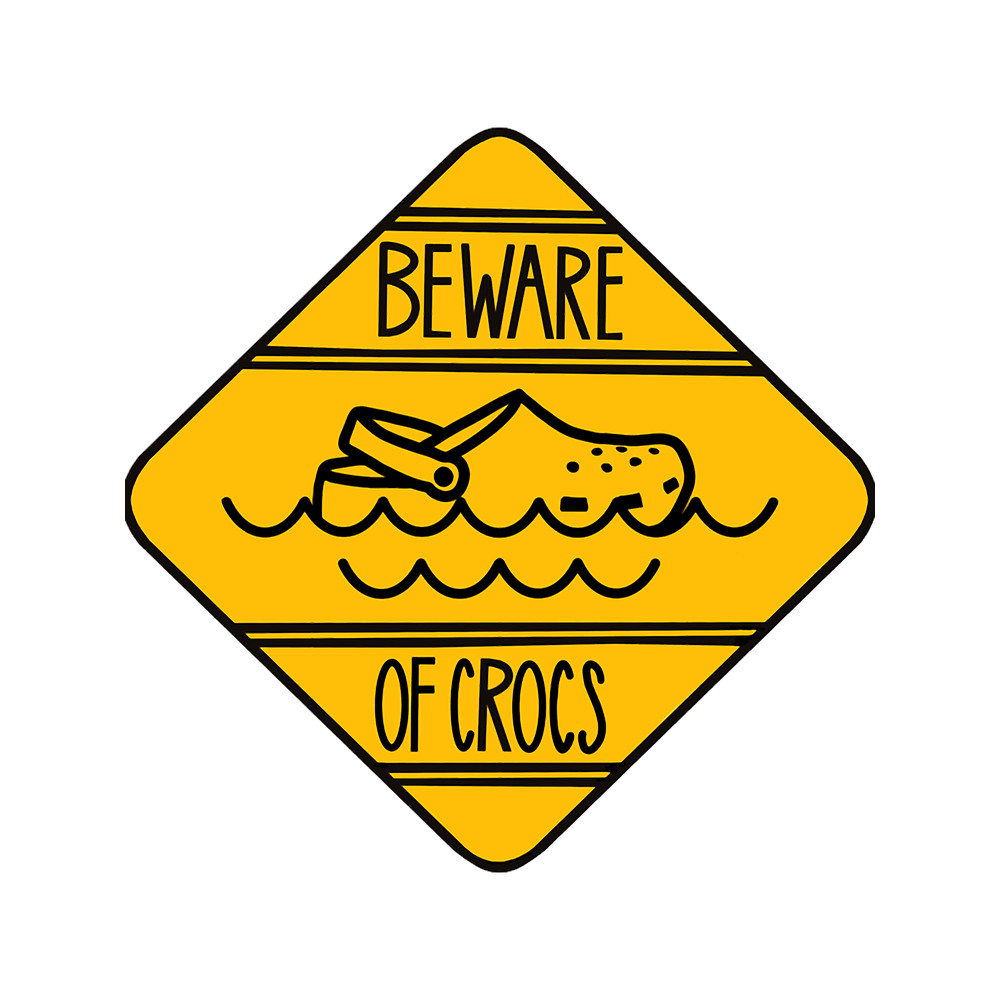 Beware of crocs.png