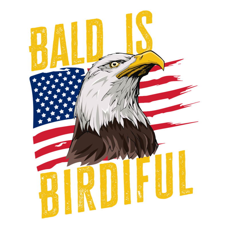 Bald Is Beautiful 4th of July Funny Bald Eagle American Flag.png