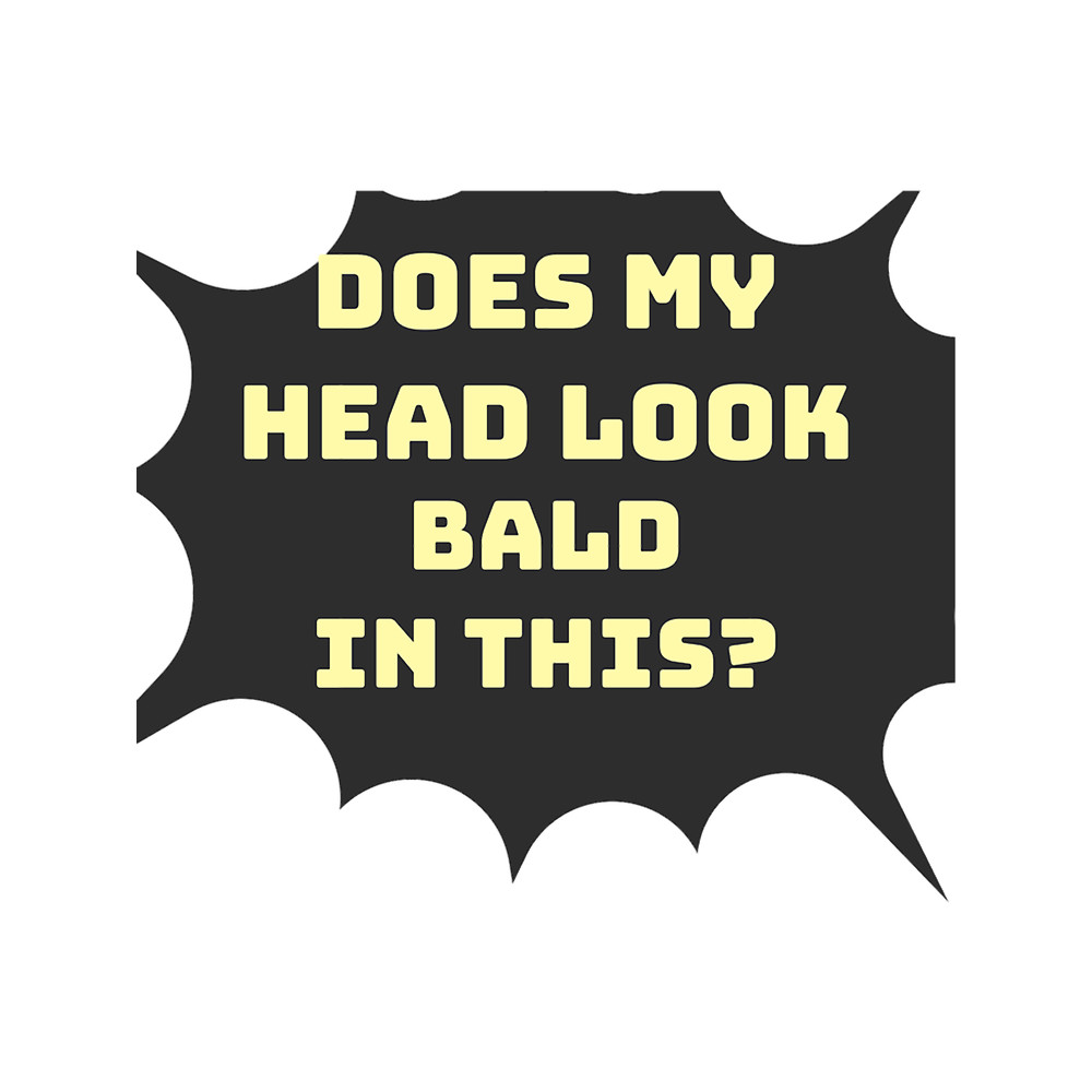 Does my head look bald in this.png