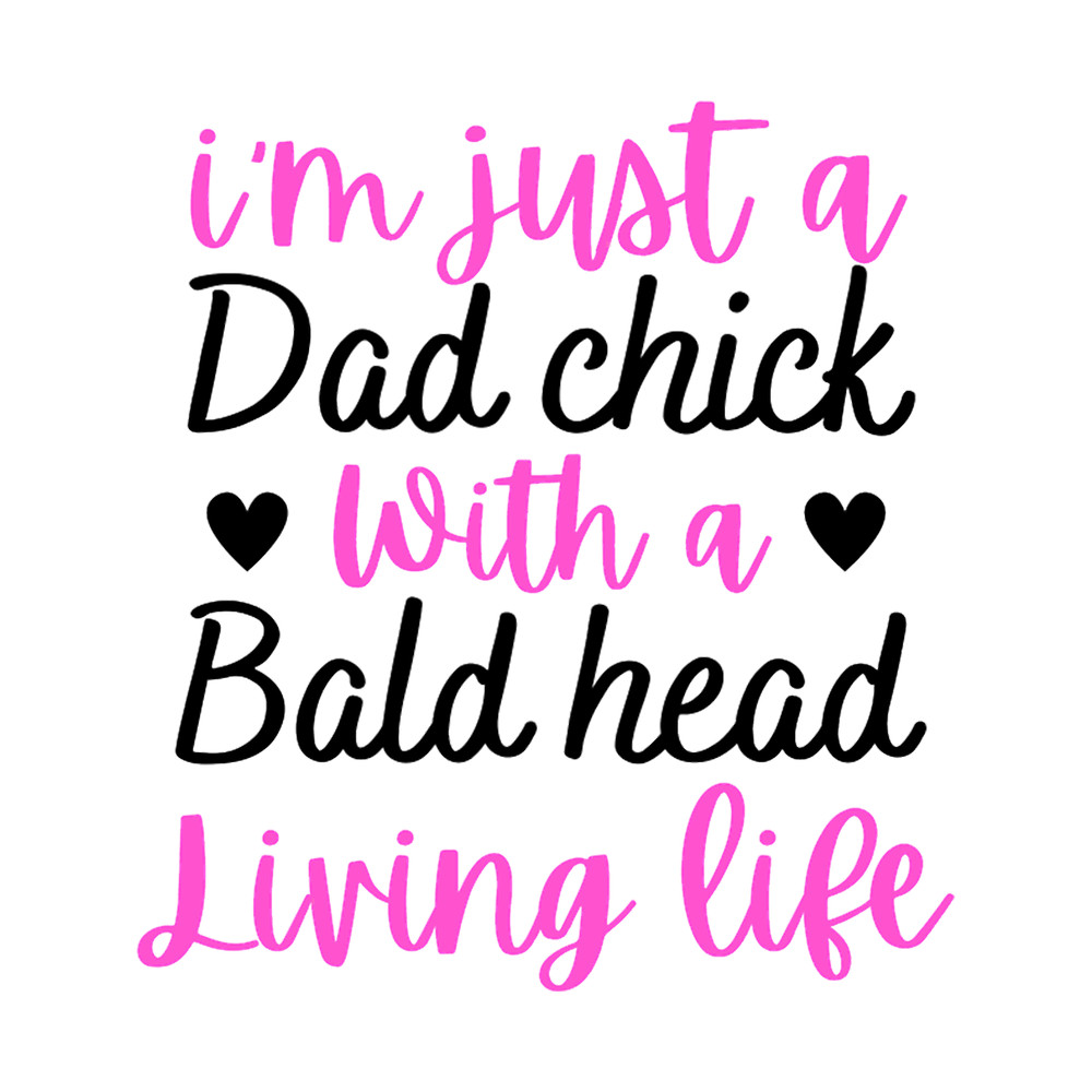 Funny Life Quote, i_m Just a Bad Chick With a Bald Head Living Life, Life (3).png
