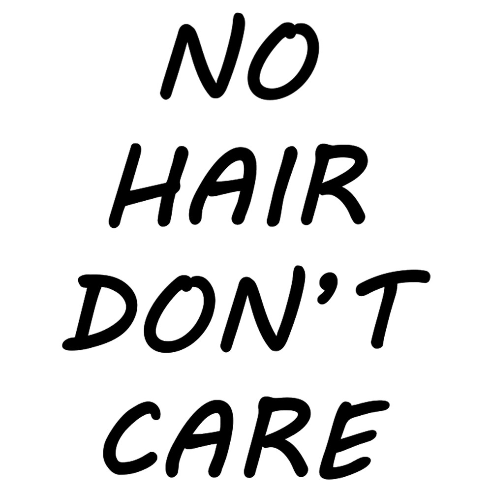 No Hair Don_t Care (Gift For a Bald Head).png