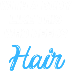 with a body like this who needs hair funny bald head humor (3)