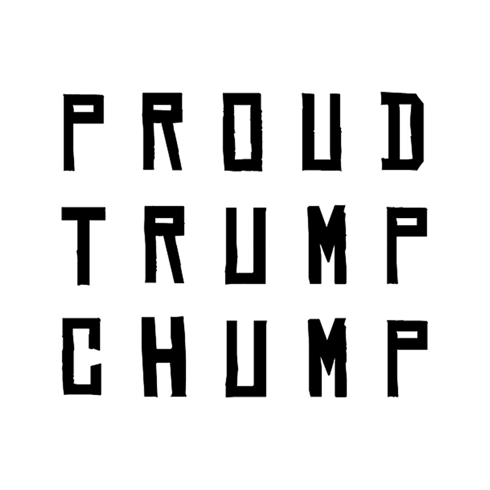 Proud Trump Chump.png
