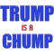 TRUMP IS A CHUMP Active(3).png