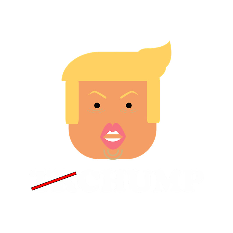 Trump Is A Chump Anti Trump .png