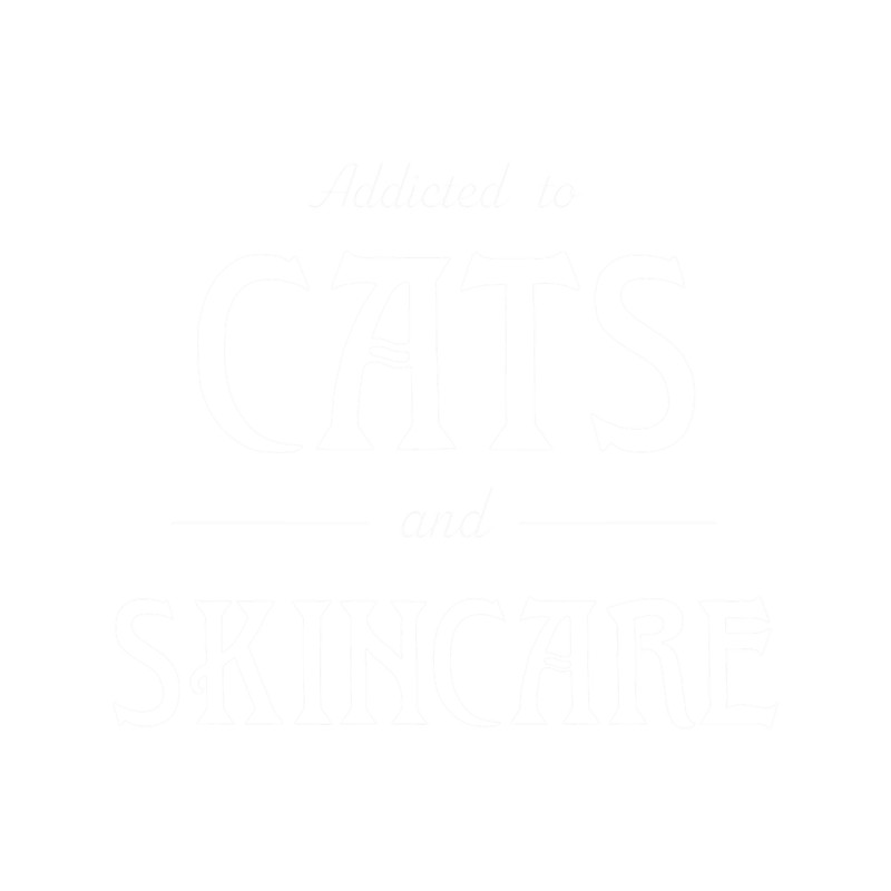 Addicted To Cats And Skincare Funny Relatable Gift.png