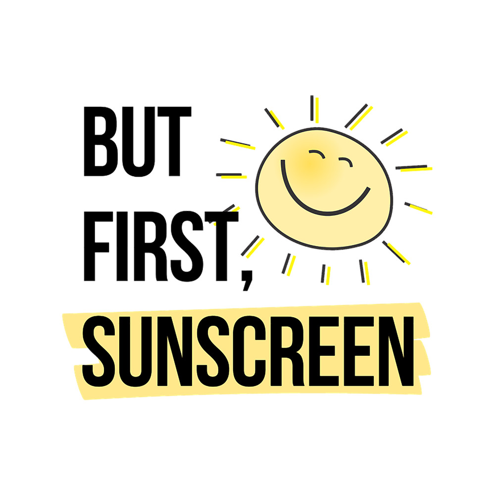 But First, SPF (1).png