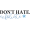 Don_t Hate, Exfoliate .png