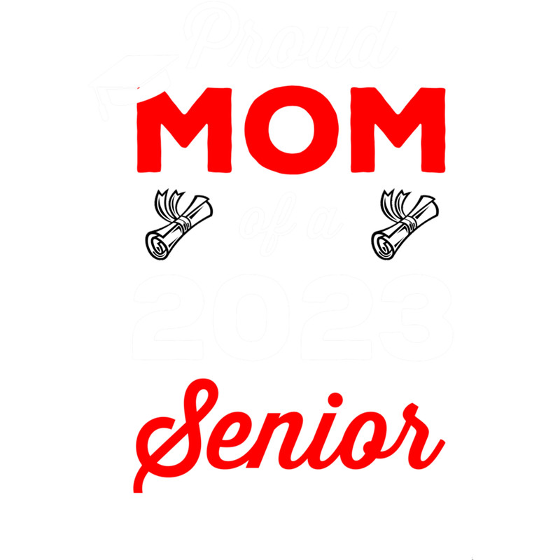 Proud Mom Of A 2023 Senior .png