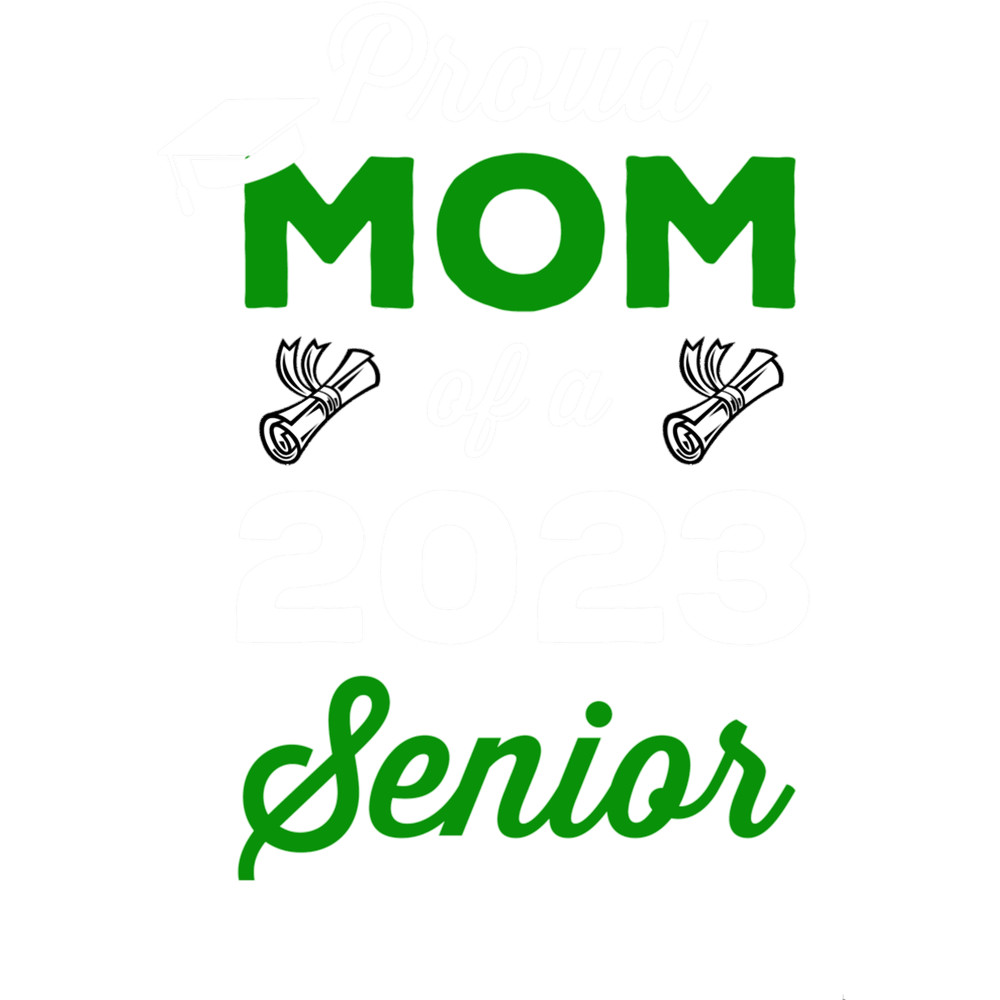 Proud Mom Of A 2023 Senior(1).png