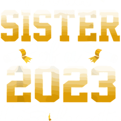 proud sister of a class of 2023 graduate(1)