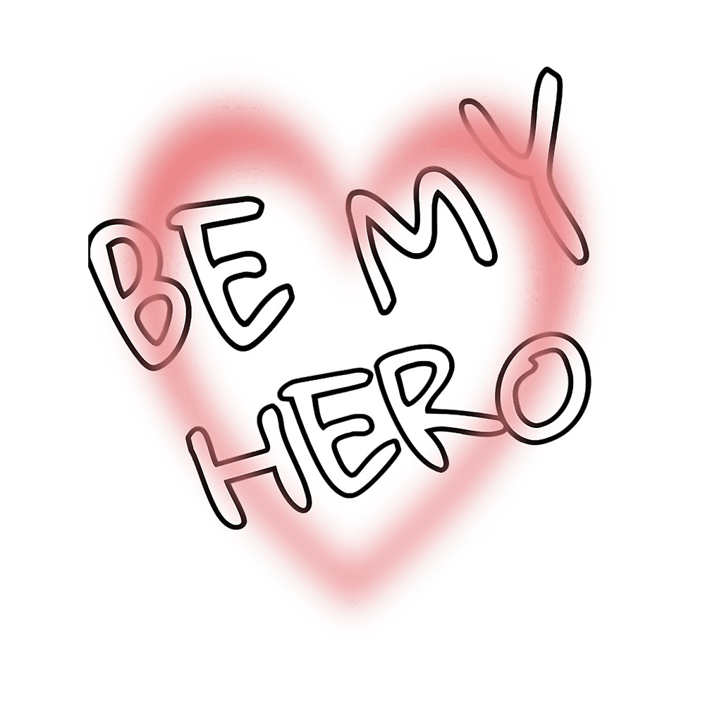 Be my Hero.png