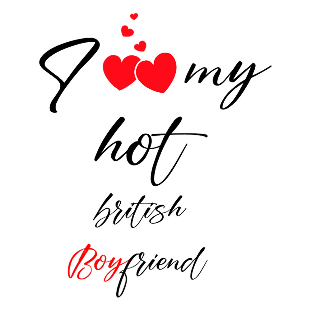 I Love My British Boyfriend English Bf Gift .png