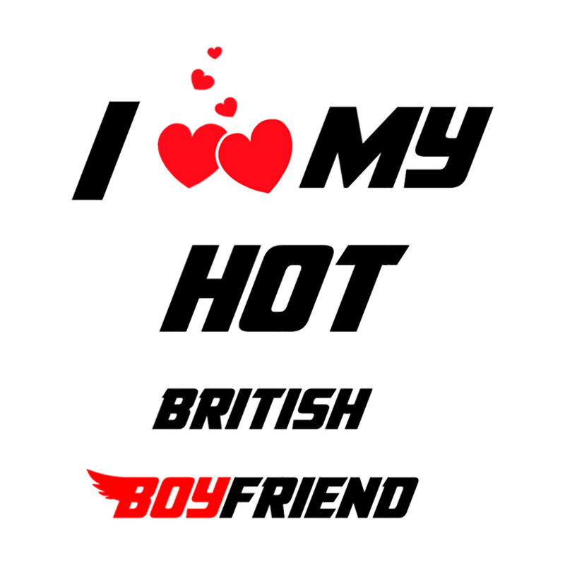 I Love My British Boyfriend English Bf Gift.png