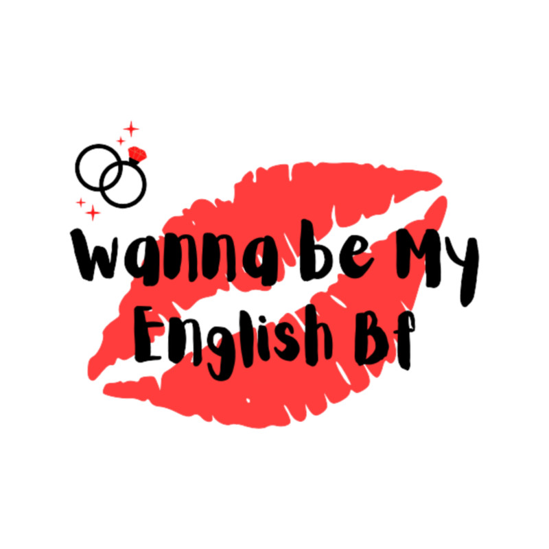 Wanna Be My English Bf .png