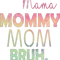 Funny Mama Mommy Mom Bruh.png