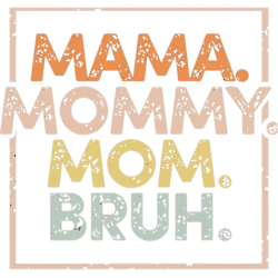 i want from mama mommy mom bruh