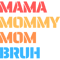 I went to mama to mummy to mom to bruh mama mommy mom bruhmothers day from sonT-Sh (31).png