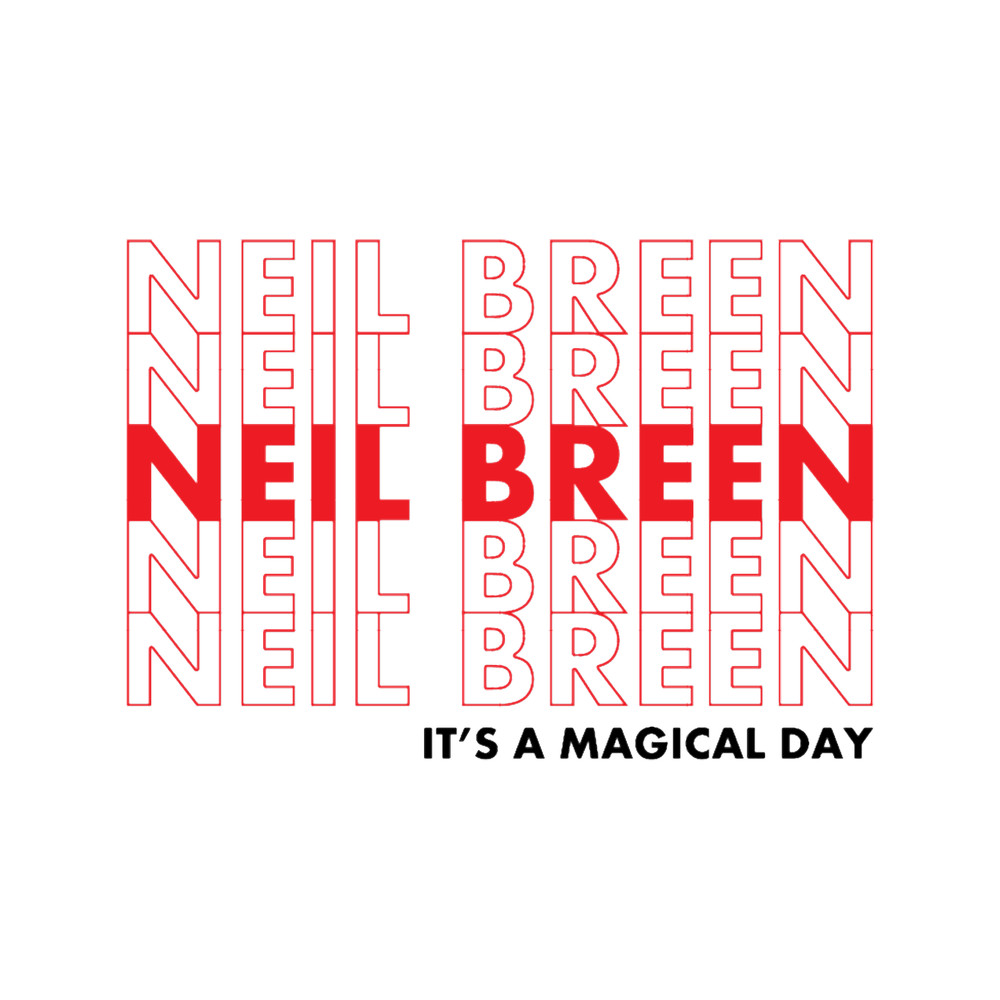 Neil Breen - It_s a Magical Day .png