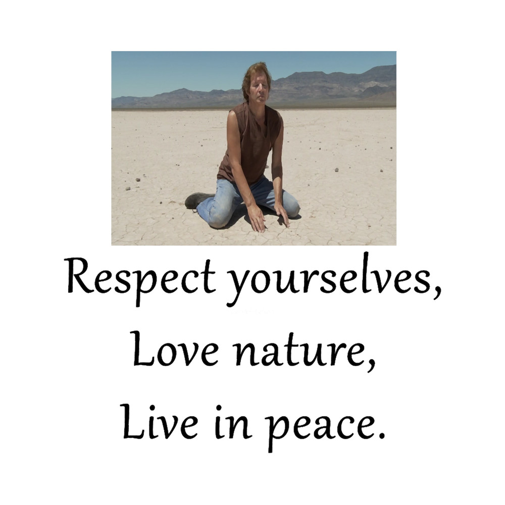 Respect Yourselves, Love Nature, Live in Peace .png
