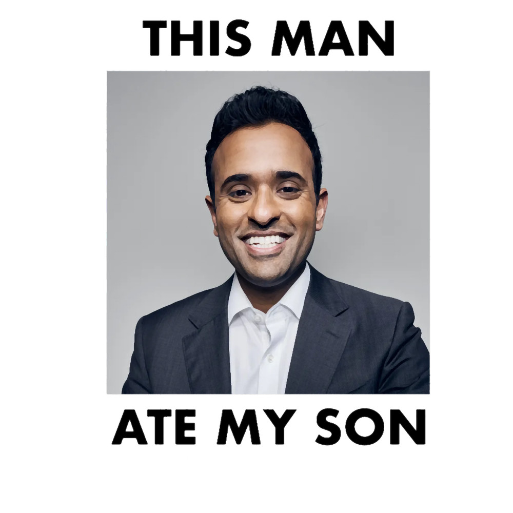 Vivek Ramaswamy This Man Ate My Son Meme Classic .png