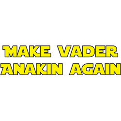 Make Vader Anakin Again.png