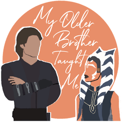 My Older Brother Taught MeAnakin and Ahsoka .png