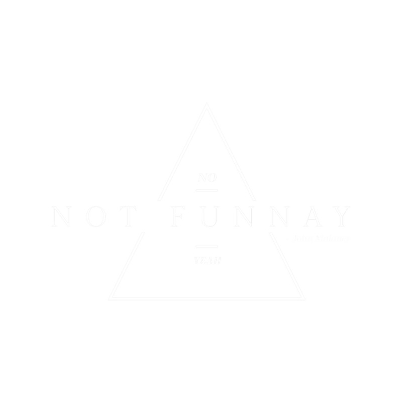 NOT FUNNAY.png