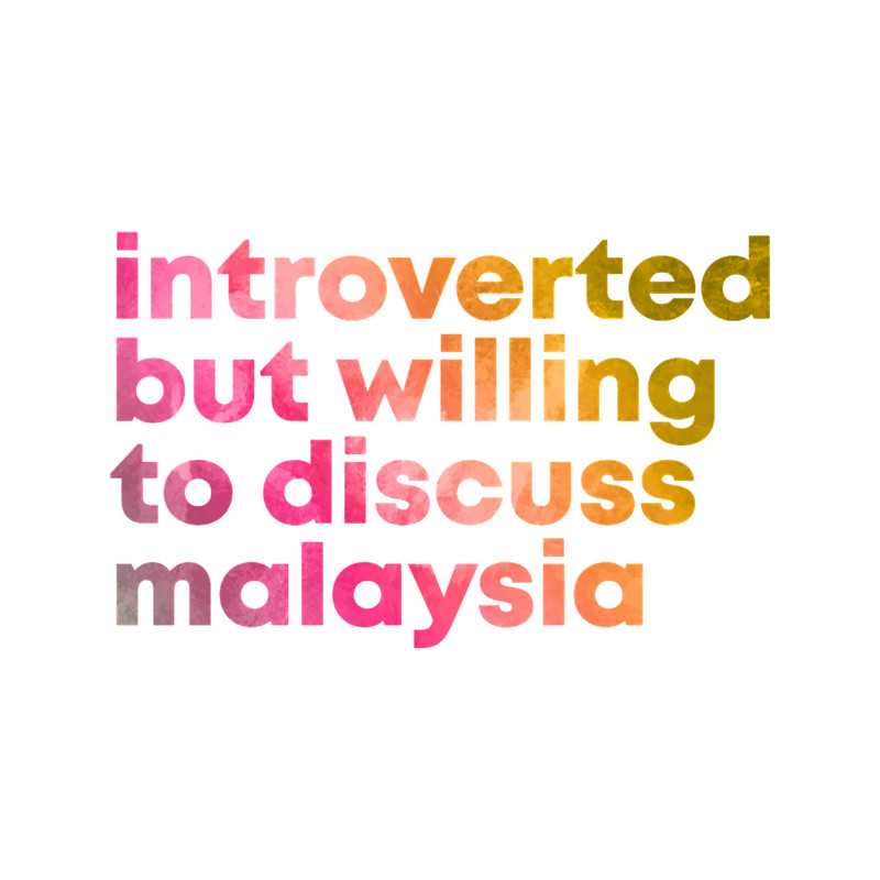 Introverted but willing to discuss Malaysia in Watercolor.png